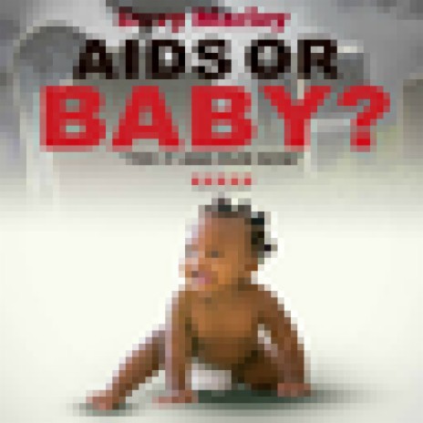 Aids Or Baby? | Boomplay Music