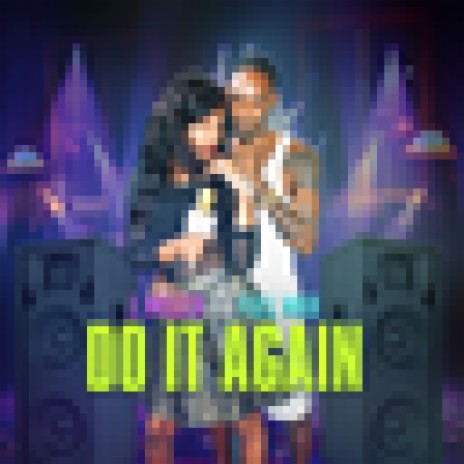 Do It Again ft. Full Max