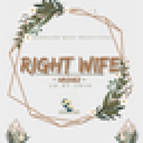 Right Wife | Boomplay Music