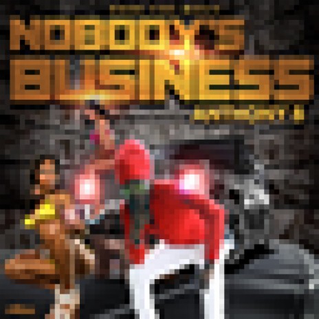 Nobody's Business | Boomplay Music