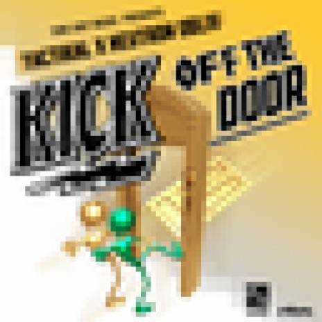 Kick Off the Door ft. Neutron Obliv | Boomplay Music