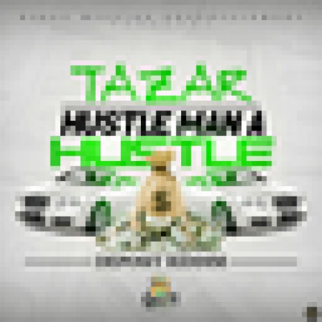 Hustle Man A Hustle | Boomplay Music