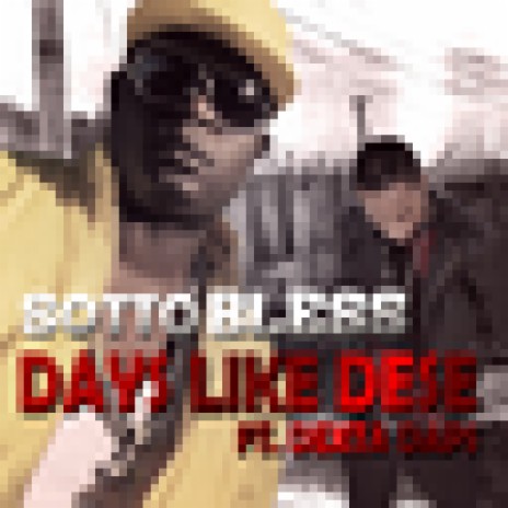 Days Like Dese ft. Dexta Daps