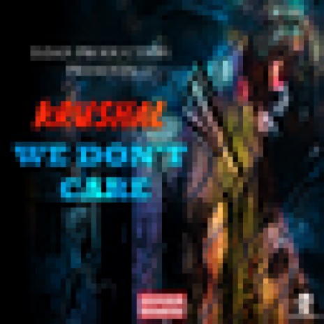We Don't Care | Boomplay Music