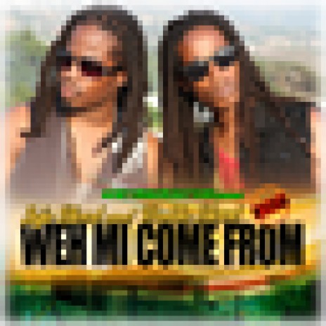 Weh Mi Come From - Single ft. Wadda Blood | Boomplay Music