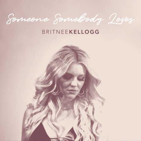 Someone Somebody Loves | Boomplay Music