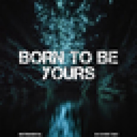 Born To Be Yours (Originally Performed By Kygo, Imagine Dragons) (Karaoke Version) | Boomplay Music