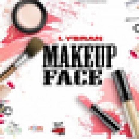 Make Up Face Riddim | Boomplay Music