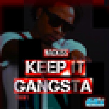 Keep It Gangsta (Uncut) | Boomplay Music