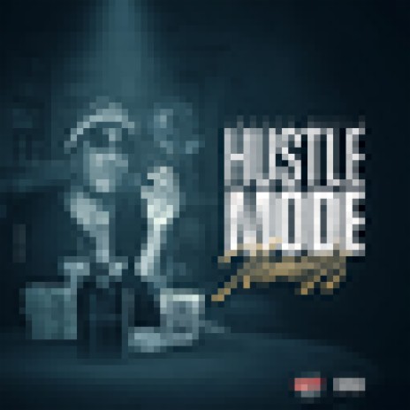 Hustle Mode | Boomplay Music
