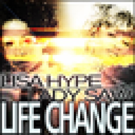 LiLife Change ft. Lisa Hype | Boomplay Music