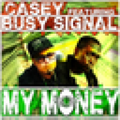 My Money ft. Busy Signal | Boomplay Music