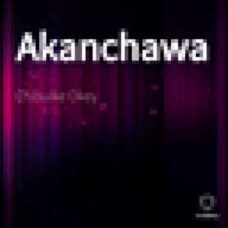 Akanchawa | Boomplay Music