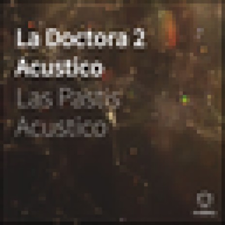 La Doctora 2 (Acustico) | Boomplay Music