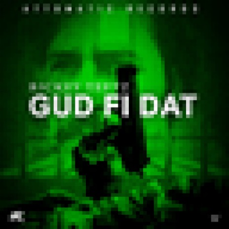 Gud Fi Dat | Boomplay Music