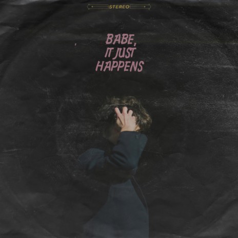 Babe, It Just Happens | Boomplay Music
