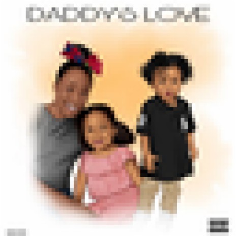 Daddy's Love | Boomplay Music