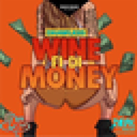 Wine Fi Di Money | Boomplay Music