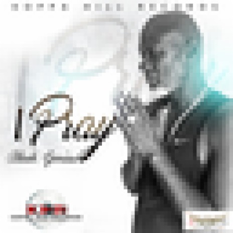 I Pray | Boomplay Music