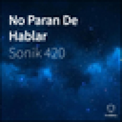 No Paran De Hablar | Boomplay Music