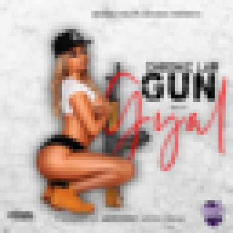 Gyal And Gun | Boomplay Music