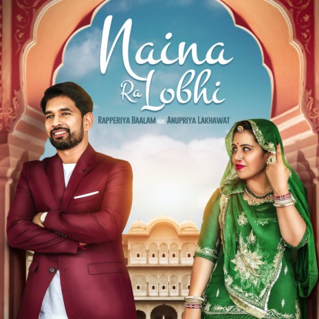 Naina Ra Lobhi ft. Anupriya Lakhawat | Boomplay Music