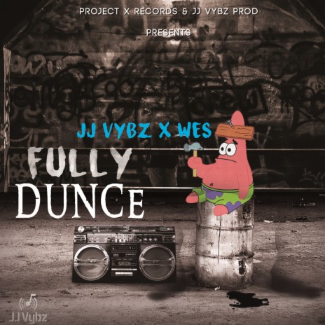 Fully Dunce ft. Wes | Boomplay Music