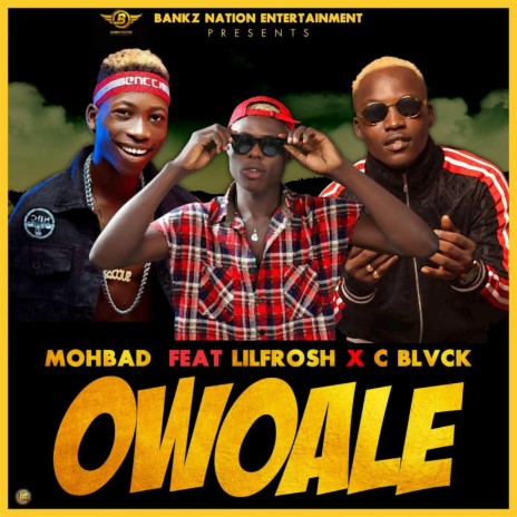 Owoale ft. Lil Frosh & C Blvck