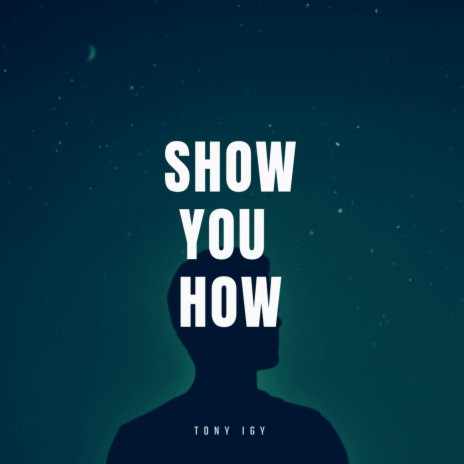 Show You How | Boomplay Music