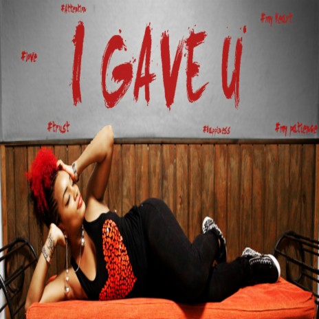 I Gave U | Boomplay Music