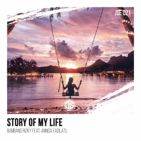 Story of My Life ft. Annisa Fadilatu | Boomplay Music