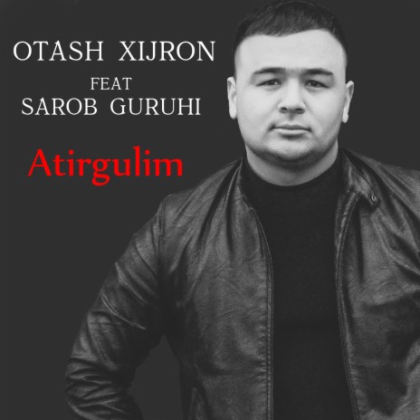 Atirgulim ft. Sarob Guruhi | Boomplay Music
