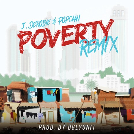 Poverty (Remix) ft. Popcaan | Boomplay Music