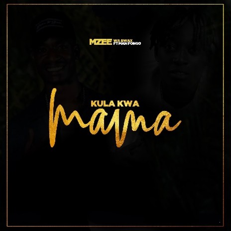 Kula Kwa Mama ft. Man Fongo | Boomplay Music