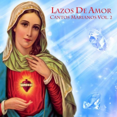Lazos de Amor - Virgen Morena MP3 Download & Lyrics | Boomplay