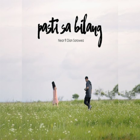 Pasti Sa Bilang ft. Dian Sorowea | Boomplay Music