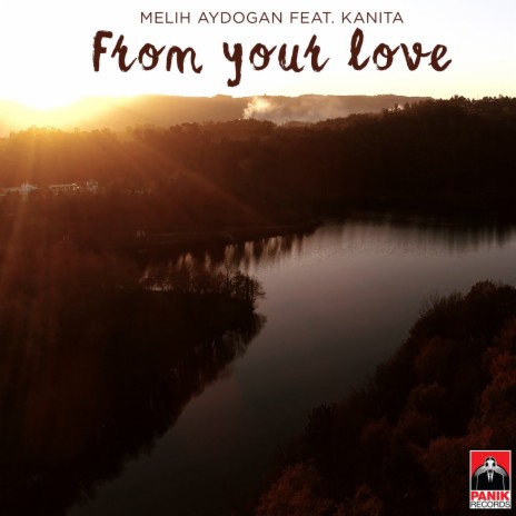 From Your Love ft. Kanita | Boomplay Music