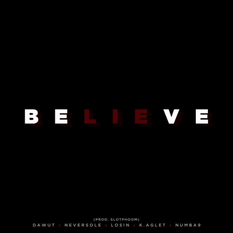 Believe ft. Dawut | Boomplay Music