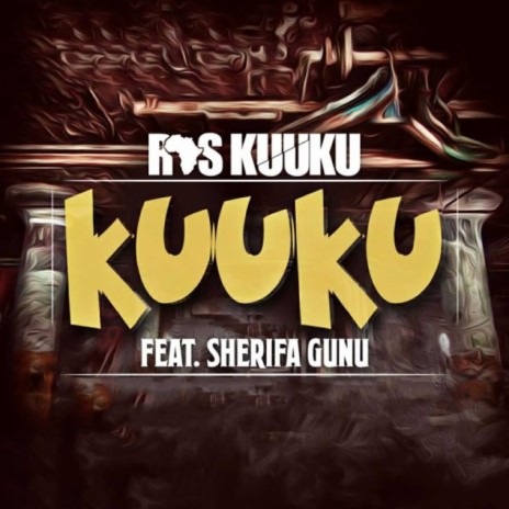 Kuuku ft. Sherifa Gunu | Boomplay Music