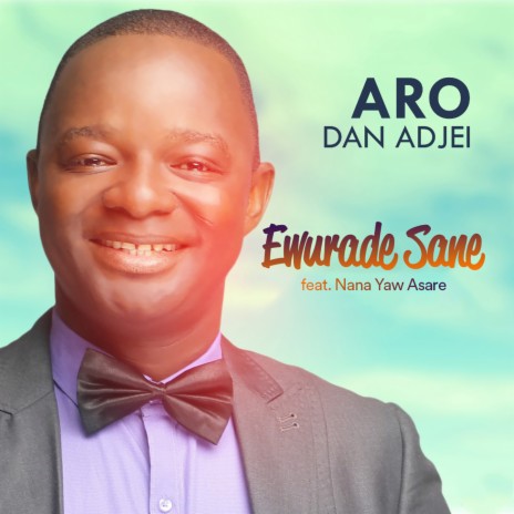 Ewurade Sane ft. Nana Yaw Asare | Boomplay Music