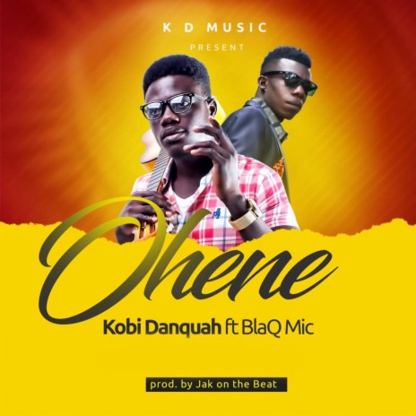 Ohene ft. Blaq Mic | Boomplay Music