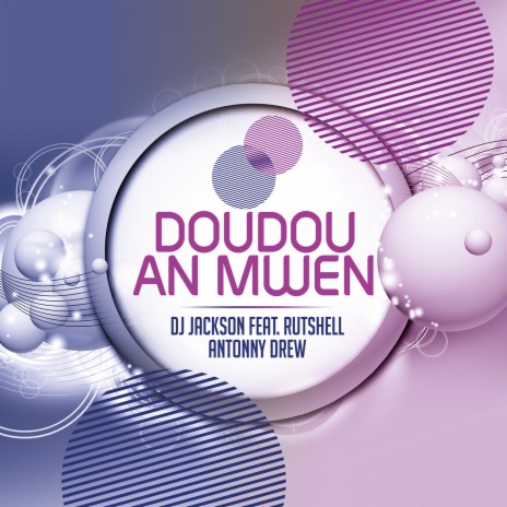 Doudou an mwen ft. Rutshelle & Antonny Drew | Boomplay Music