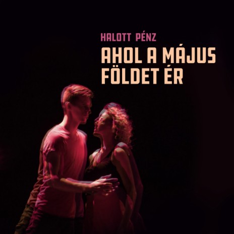 Ahol A Május Földet Ér | Boomplay Music