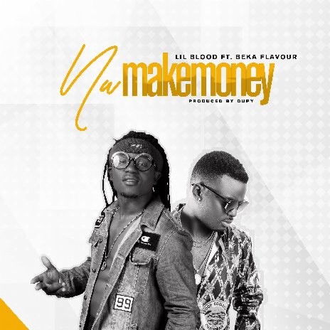 Na Make Money ft. Beka Flavour | Boomplay Music