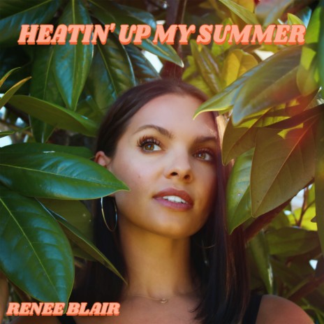 Heatin' Up My Summer | Boomplay Music