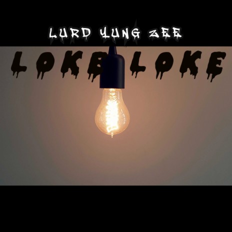 Loke Loke | Boomplay Music