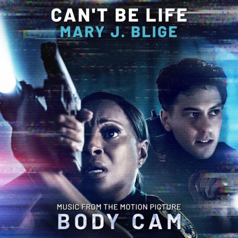 Can't Be Life (Music from the Motion Picture "Body Cam") | Boomplay Music