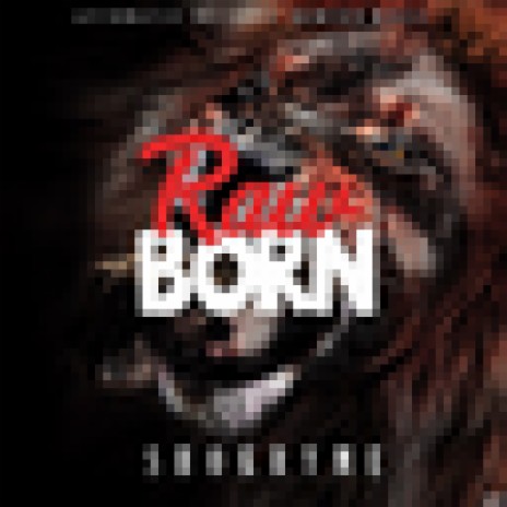 Raw Born | Boomplay Music