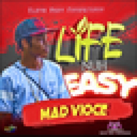 Life Nuh Easy | Boomplay Music