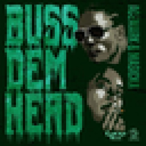 Buss Dem Head ft. Masicka | Boomplay Music